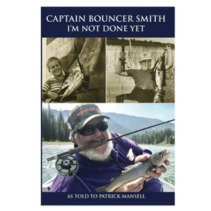 Captain Bouncer Smith I'm Not Done Yet Book